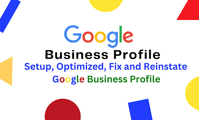 Bestseller - setup gmb, optimize, fix and reinstate your suspended google my business profile