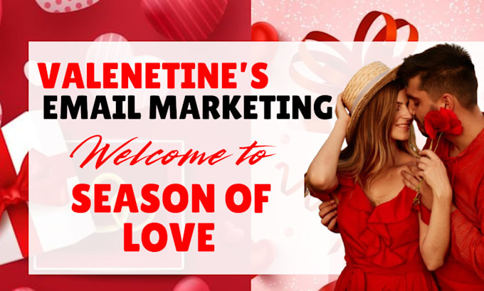 Gig Preview - Design valentine email campaign valentine landing page valentine email marketing