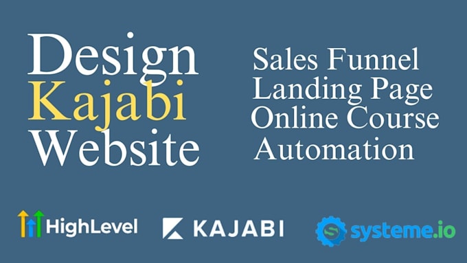 Gig Preview - Kajabi website design online course expert landing page sales funnel gohighlevel