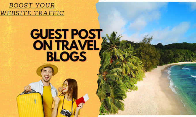 Gig Preview - Provide travel backlinks via travel guest post on high da travel blogs