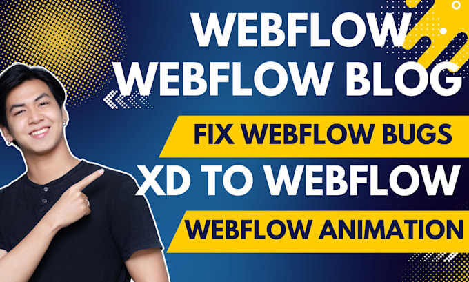 Gig Preview - Fix webflow website issues, webflow bugs, webflow blog, webflow animation