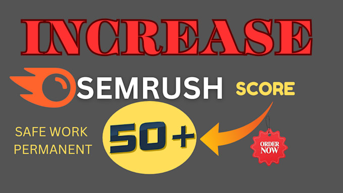 Bestseller - elevate the semrush SEO domain authority score to greater authority scores