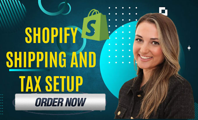 Gig Preview - Setup shopify shipping shopify tax shopify tax and duties fix bug