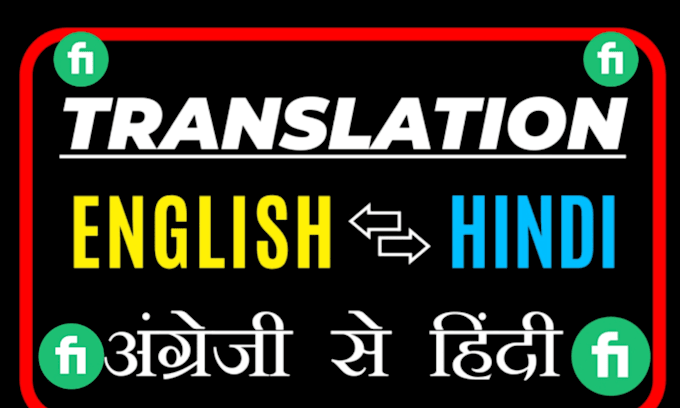 Gig Preview - Translate english to hindi or hindi to english