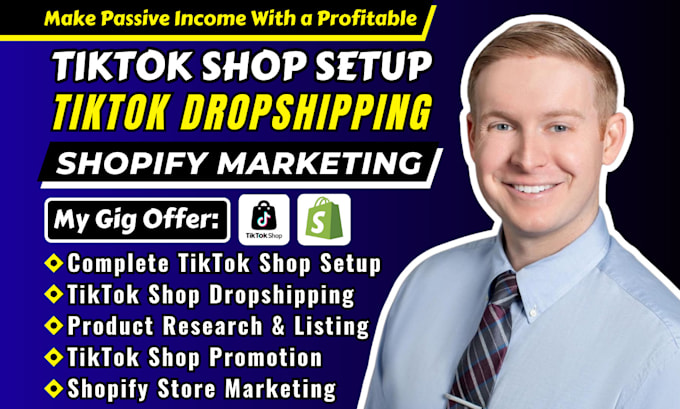 Gig Preview - Set up tiktok shop, tiktok shop dropshipping, tiktok shop ads, shopify marketing