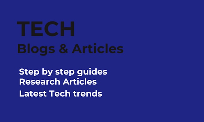 Gig Preview - Write engaging tech articles, blogs, and guides