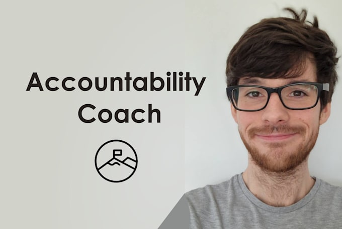 Gig Preview - Be your accountability coach and take a genuine interest