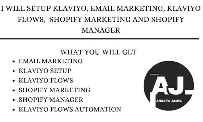 Gig Preview - Setup klaviyo email marketing, klaviyo flows, shopify marketing, shopify manager