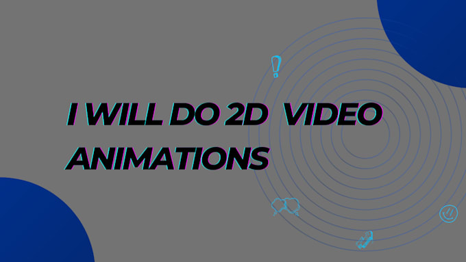 Gig Preview - Create a stunnning 2d video animation