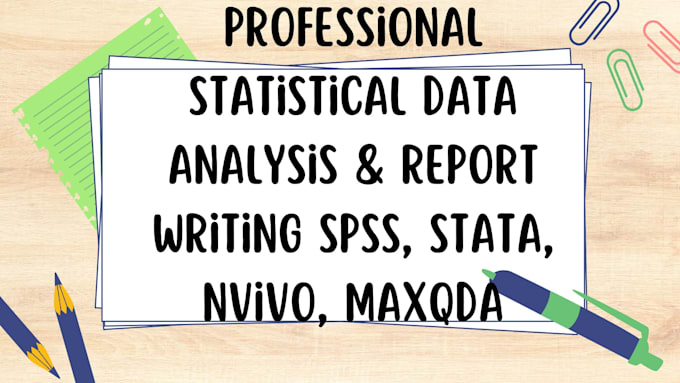 Bestseller - do statistical data analysis and write report spss, stata, nvivo, maxqda