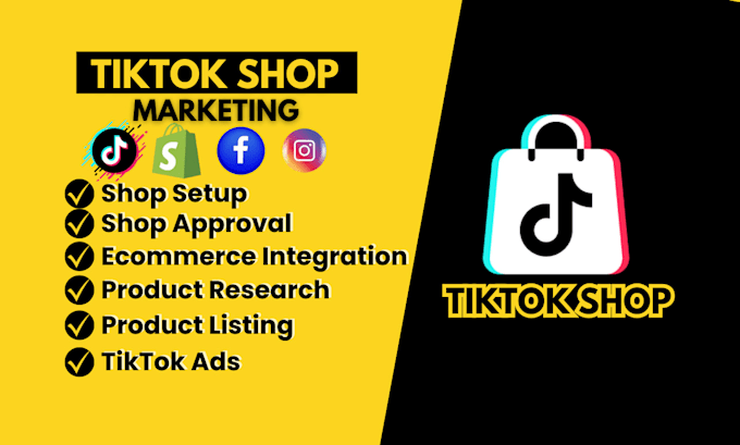 Gig Preview - Create tiktok shop tiktok shop approval tiktok shop setup and marketing