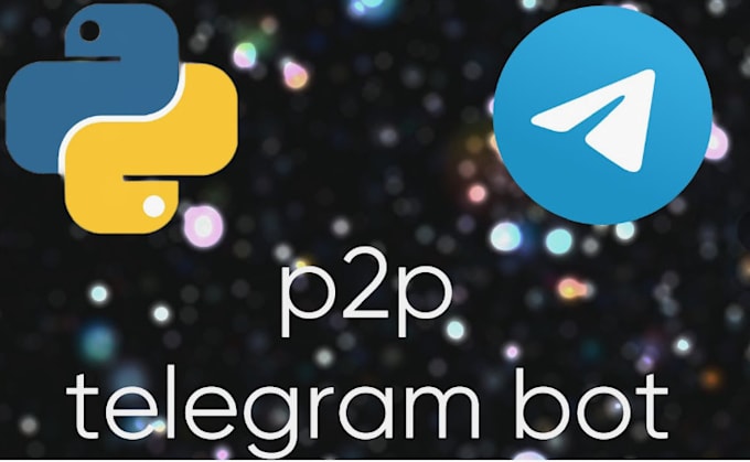 Bestseller - make telegram p2p bot, wallet tracker bot, crypto payment bot, telegram shop bot