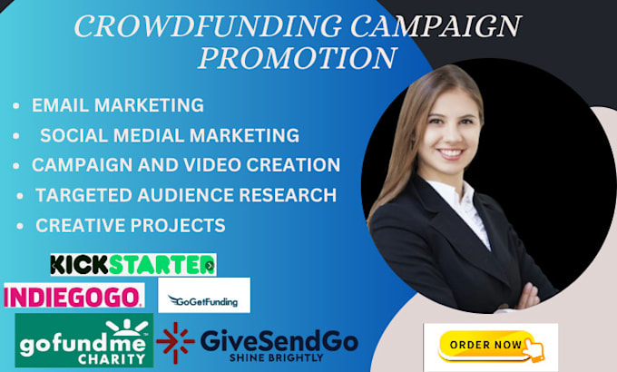 Gig Preview - Do crowdfunding campaign creation and promotion gofundme kickstarter givesendgo