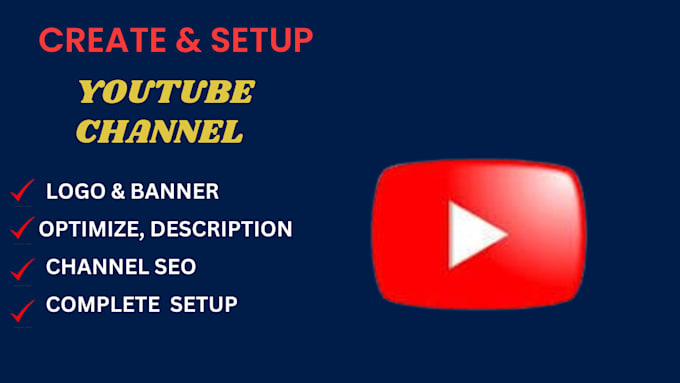 Gig Preview - Establish and configure a youtube channel