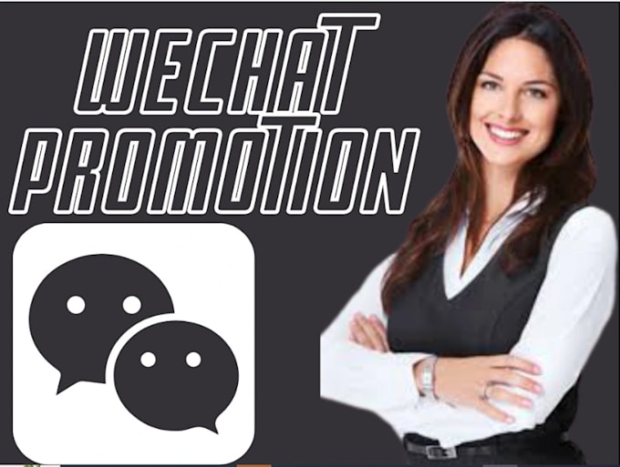 Gig Preview - Do organic wechat promotion, lead generation and campaign