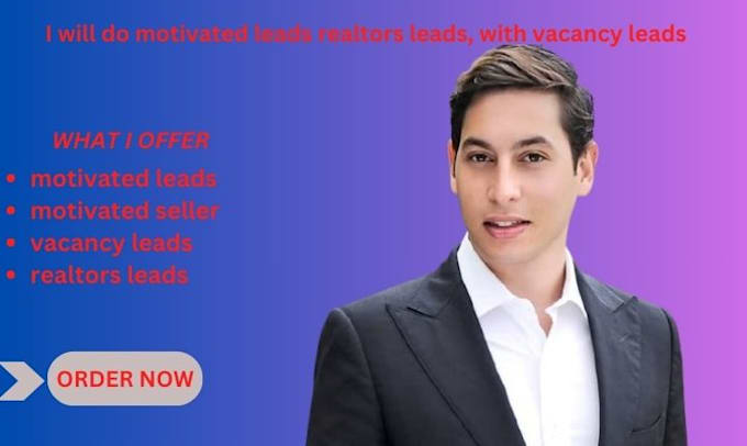 Gig Preview - Do motivated leads, realtors leads, and vacancy leads