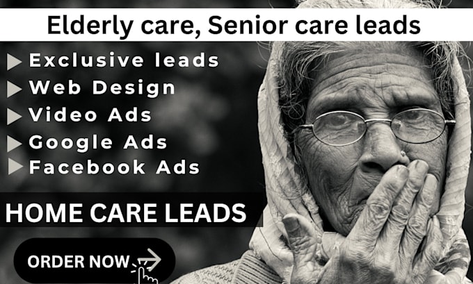 Gig Preview - Home care lead home care website elderly care leads thru video ads