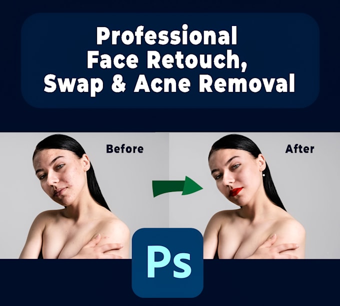 Gig Preview - Professional face retouch, swap and acne removal