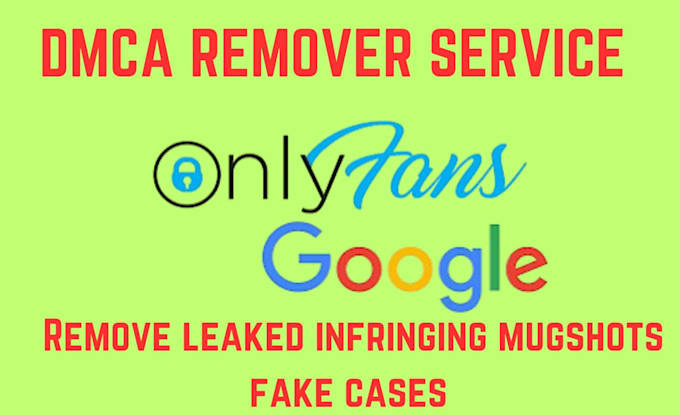 Gig Preview - Remove onlyfans leaked on google search under dmca