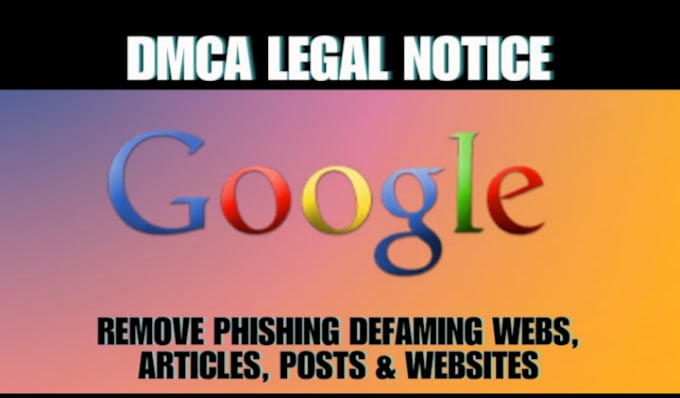 Gig Preview - Submit legal request to remove defamatory news and mugshots from google search