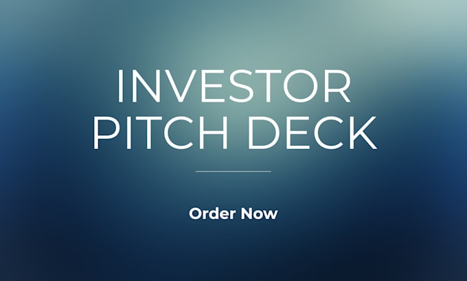 Gig Preview - Create an investor pitch deck for your startup business