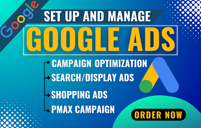 Gig Preview - Setup and manage and optimize google ads, adword, search ads, pmax, ppc campaign