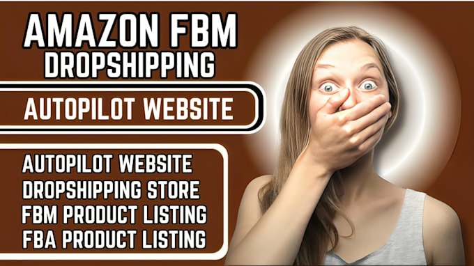 Gig Preview - Do amazon fbm dropshipping autopilot website amazon fba product listing