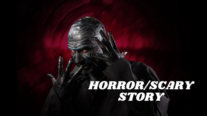 Gig Preview - Horror story, scary story, short story, true crime story, ghostwriter, rewrite