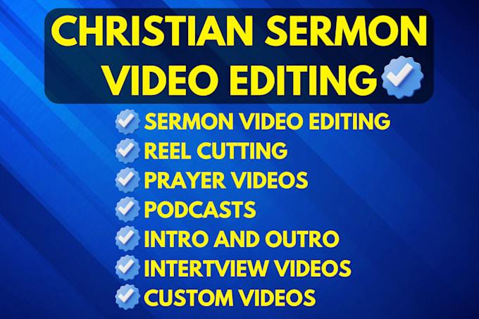 Gig Preview - Do christian video editing or church sermon and bible videos