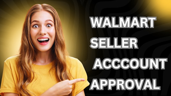 Gig Preview - Do walmart seller account approval reinstate walmart suspension within 12 hours