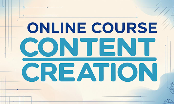 Gig Preview - Create online course creation training manual course content course curriculum