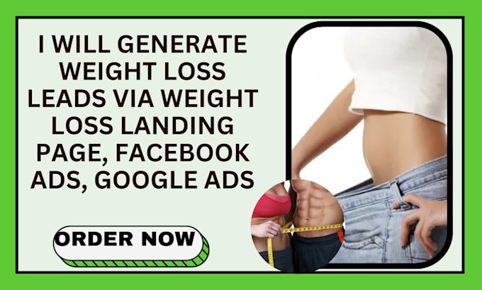 Gig Preview - Generate weight loss leads via weight loss landing page facebook ads, google ads