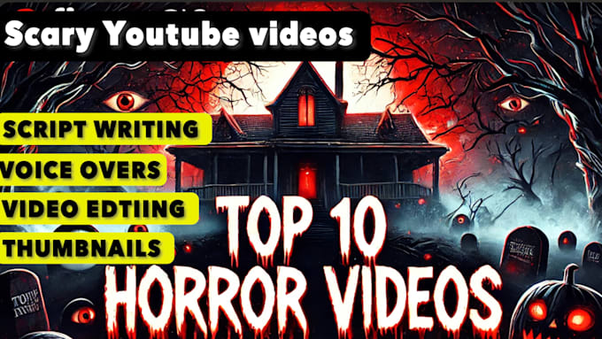 Gig Preview - Edit spooky story videos and creepy horror videos for youtube channel