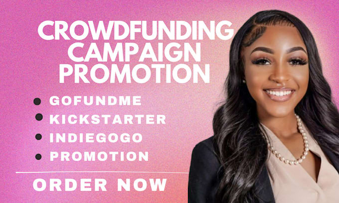 Gig Preview - Do effective crowdfunding campaign promotion for kickstarter gofundme indiegogo