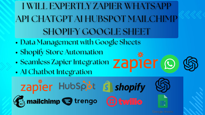 Gig Preview - Expertly zapier whatsapp api chatgpt ai hubspot mailchimp shopify google sheet