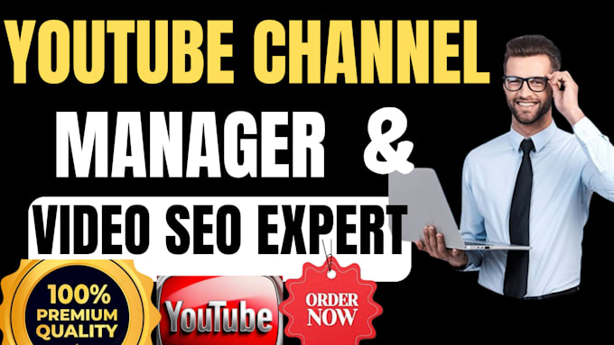 Gig Preview - Be your youtube channel manager and video seo expert