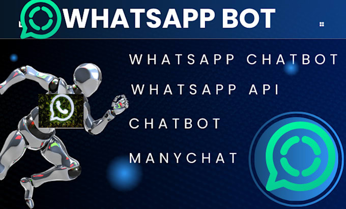 Gig Preview - Create a whatsapp chatbot, whatsapp bot, and whatsapp automation using manychat