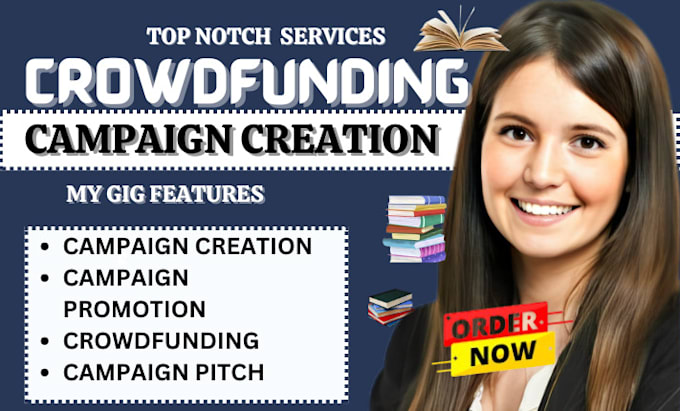 Gig Preview - Do crowdfunding campaign creation promotion gofundme on kickstarter indiegogo