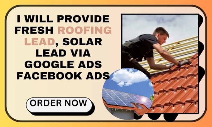 Gig Preview - Provide fresh roofing lead, solar lead via google ads facebook ads sales funnel