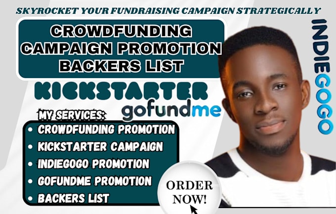 Gig Preview - Promote crowdfunding kickstarter indiegogo gofundme campaign or backers list