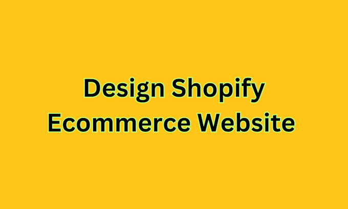 Gig Preview - Create a shopify store with expert e commerce website development