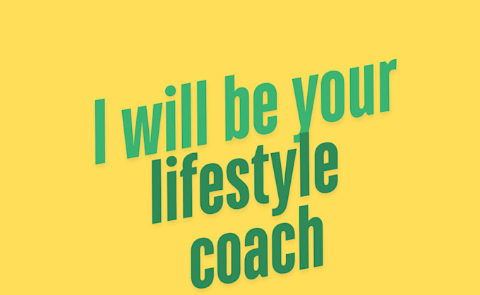 Gig Preview - Be your lifestyle coach