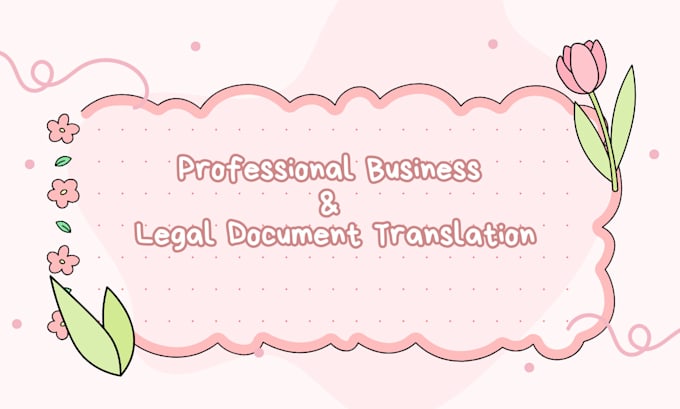 Gig Preview - Do professional business legal document translation