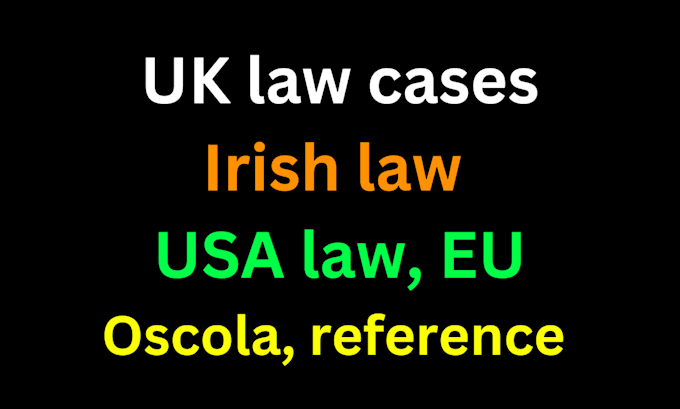 Gig Preview - Handle UK law, irish law, eu law and case research