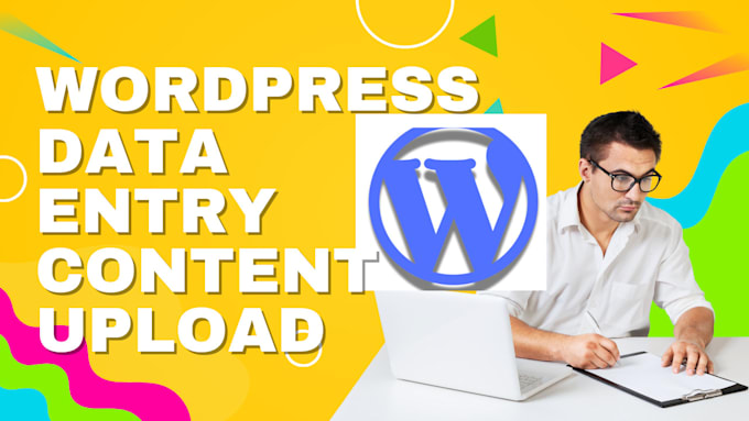 Gig Preview - Wordpress virtual assistant for content uploads, data entry, add products as va