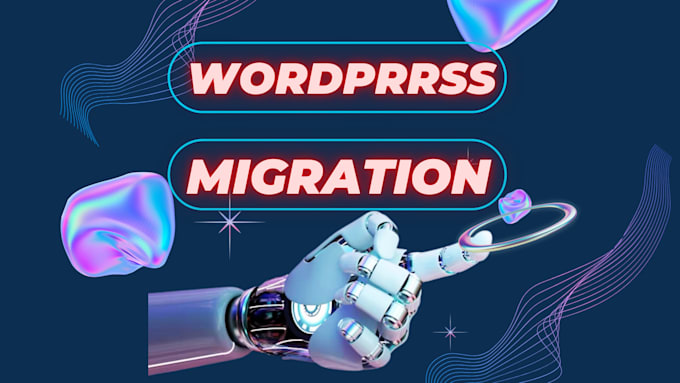 Gig Preview - Migrate and backup your wordpress website