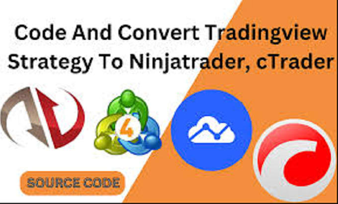 Gig Preview - Convert tradingview strategy to ninjatrader, thinkorswim, mql4, mql5