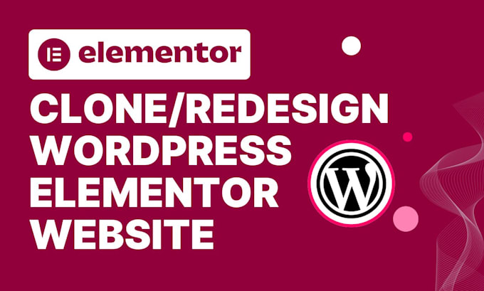 Gig Preview - Clone with elementor wordpress website redesign wordpress elementor website fix