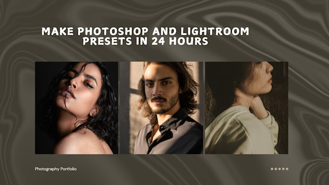 Gig Preview - Make photoshop and lightroom presets in 24 hours