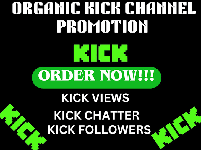 Gig Preview - Organically promote your kick channel to get active followers and viewers